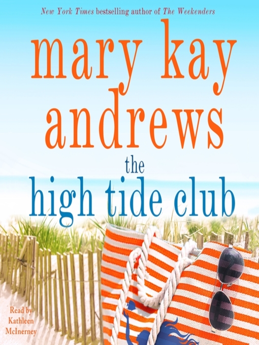 Title details for The High Tide Club by Mary Kay Andrews - Available